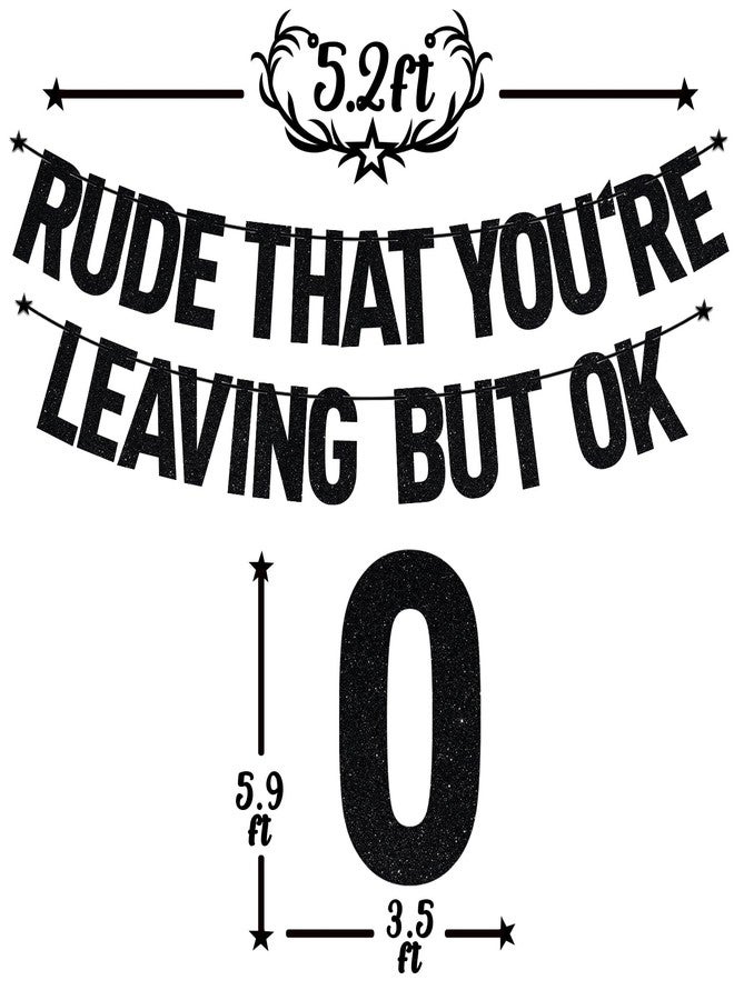 PYBHILK Black Glitter Rude That You're Leaving But OK Banner, Who Said You Could Leave/We Will Miss You, Funny Farewell Retirement Party Decorations Supplies - Image 2